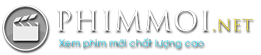 Phimmoi | Phimmoichill | Xem Phim Nhanh | Xem Phim Online | Phim VietSub Thuyết Minh Hay Nhất | Phim hay HD
