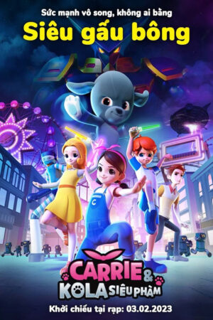 Carrie &amp; Kola Siêu Phàm