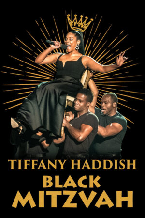 Tiffany Haddish: Black Mitzvah Tiffany Haddish: Black Mitzvah