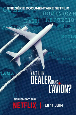 Y a-t-il un dealer dans l'avion ?